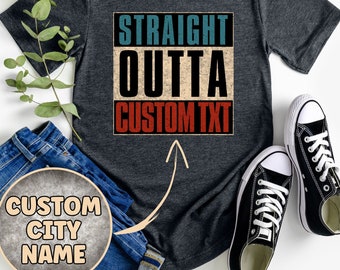 Custom 'Straight Outta' T-Shirt, Personalized City Shirt