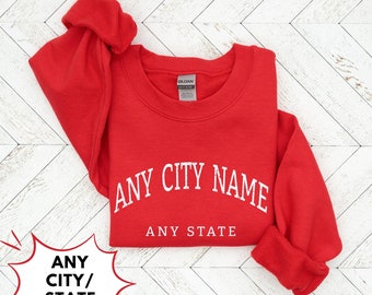 Custom City Name Sweatshirt, Personalized Unisex Crewneck