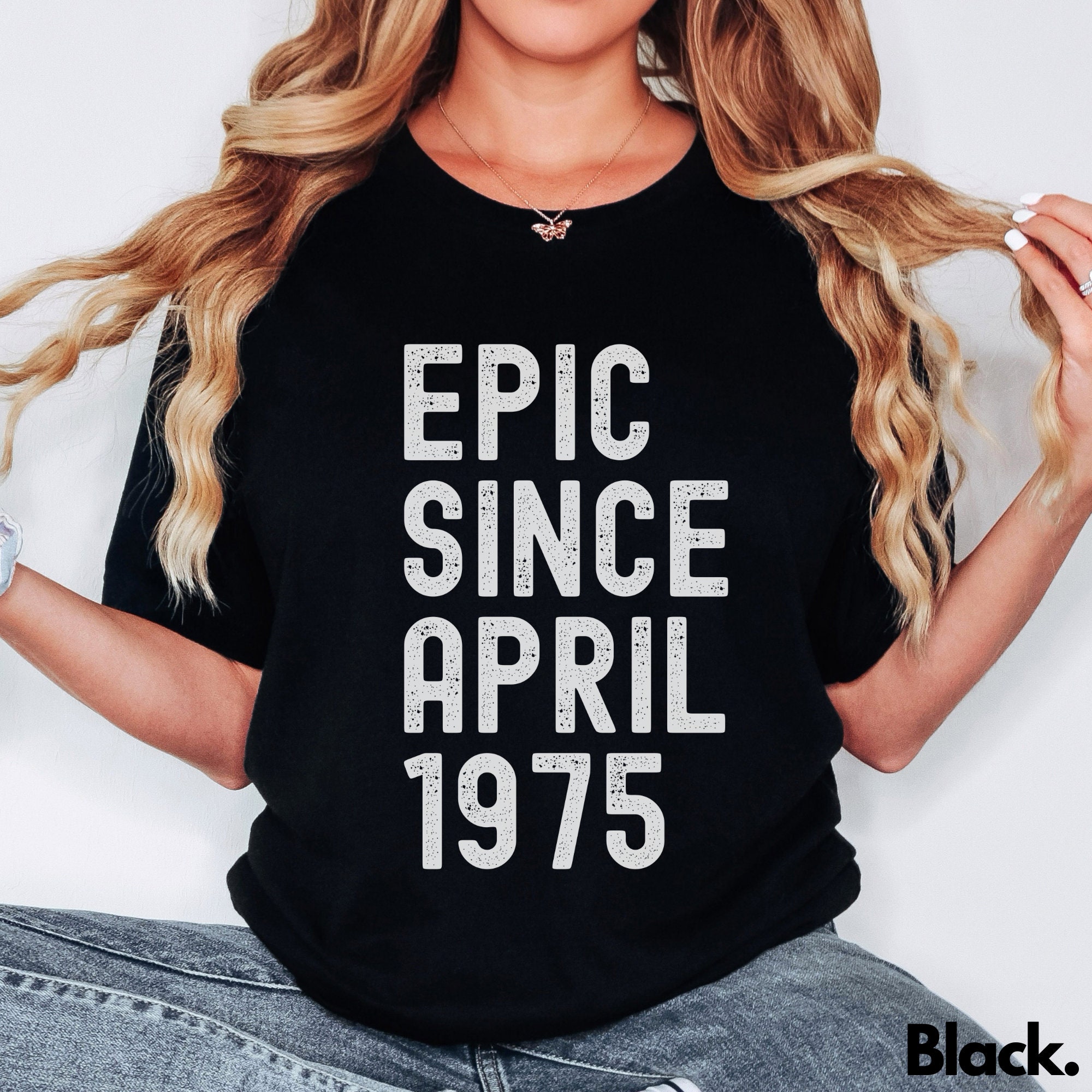 Discover Customized Epic Since April Birthday T-Shirt