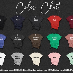 May include: Color chart showing 15 different t-shirt colors. The colors are: Black, Navy, Dark Grey, Red, Maroon, Heather True Royal, Heather Dark Grey, Heather Brown, Heather Kelly, Heather Mauve, White, Athletic Heather, Natural, Pink, and Heather Mint. Note: Solid colors are 100% Cotton, Heather colors are 52% Cotton and 48% Polyester.