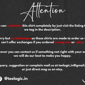 May include: Black and white text on a black background with a lightbulb icon in the top right corner. The text reads "Attention" and includes information about customizing a shirt, exchanges, and contacting the seller.