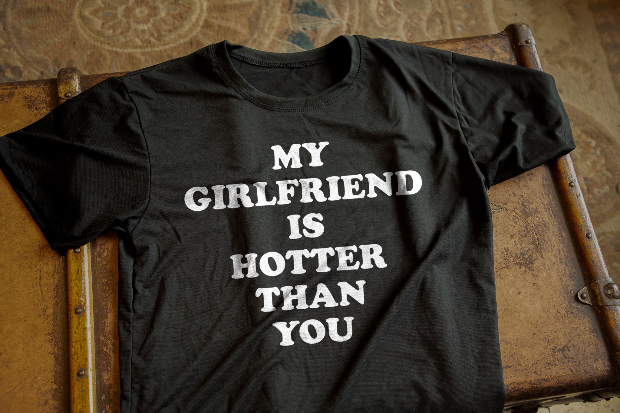 My Girlfriend Is Hotter Than You TShirt Etsy