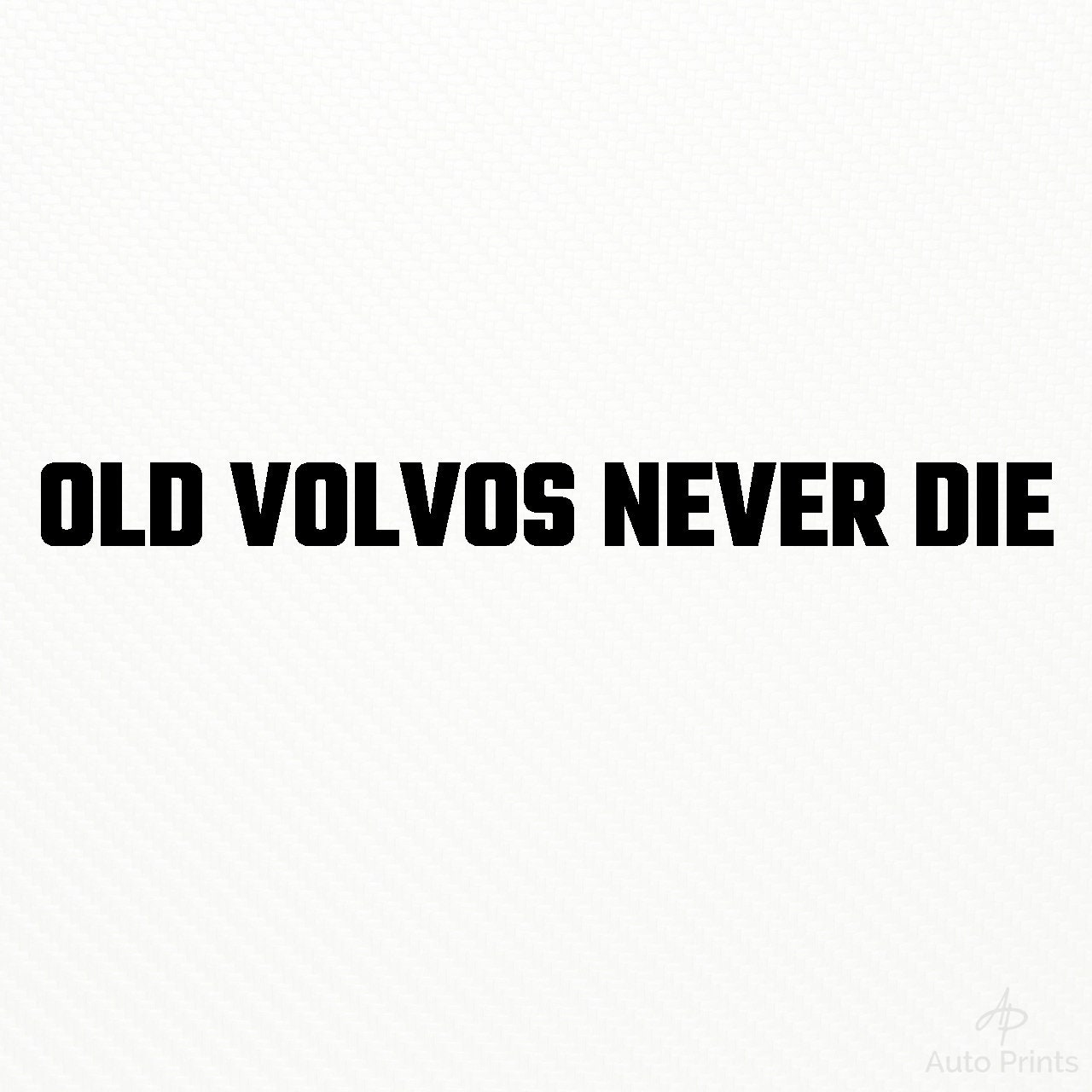 Old Volvos Never Die Vinyl Decal Volvo Funny Sticker Drift Rally Dub Stance Classic  Car Slap Swede Swedish the Volv 240 740 Wagen 