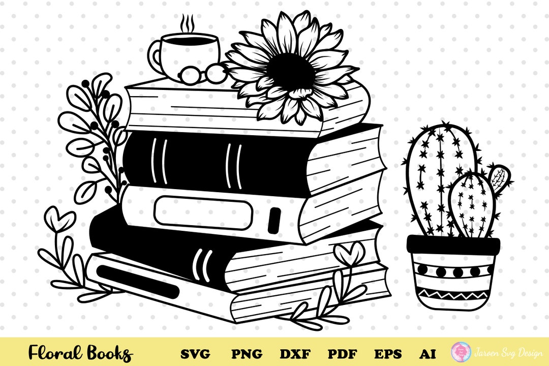 Book Svg File,floral Book, Reading Svg,book Lover, Books Coffee Cup ...