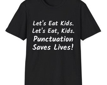 Funny Punctuation Saves Lives T-Shirt for Teachers and Writers, Grammar Nerd Gift, Writing Humor Tee, English Teacher Gag Shirt
