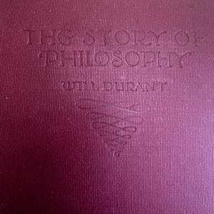 The Story of Philosophy by Will Durant Illustrated Hard Cover 1933 Vintage Book