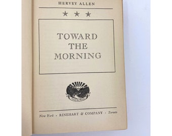 Vintage 1st Edition 1948 Toward the Morning Hervey Allen Rhinehart & Co. Hardcover Book