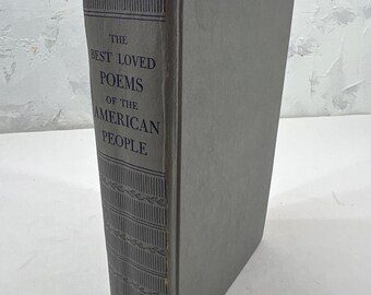 The Best Loved Poems of the American People by Hazel Felleman 1936 Hard Cover