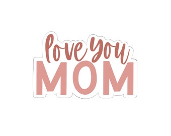 Love You Mom Cookie Cutter
