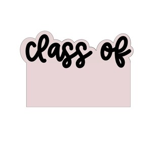 Class Of &quot;year&quot; Plaque Cookie Cutter