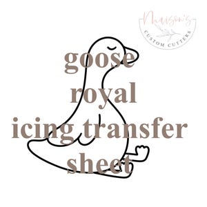 May include: A black and white line drawing of a goose with the text "goose royal icing transfer sheet" below it.