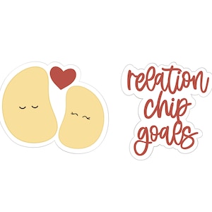 May include: Two cartoon potato chips with eyes and mouths are hugging. A red heart is above them. The text "relation chip goals" is written in red cursive.
