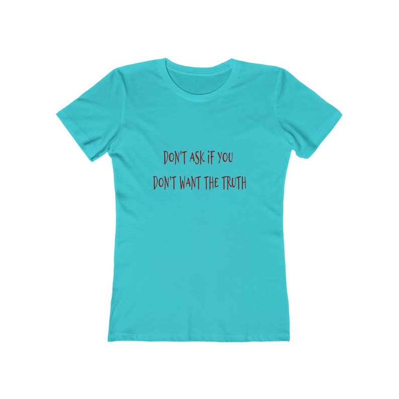 Don't Ask Women's The Boyfriend Tee image 3