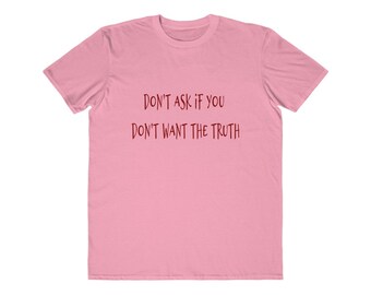 Don't Ask Men's Lightweight Fashion Tee