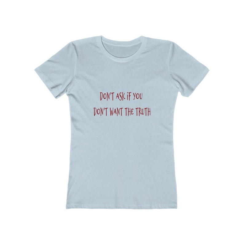 Don't Ask Women's The Boyfriend Tee image 10