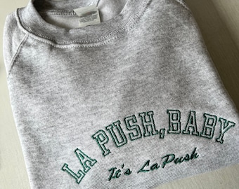 LA Push Baby Embroidered Sweatshirt, Hoodie, T-shirt, Slogan, Varsity, Unisex