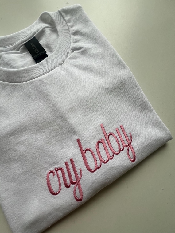 Cry Baby T Shirt, Embroidered T-shirt, Monogram, Cries, Funny T-shirt, Y2K, Unisex,