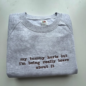 My Tummy Hurts But Embroidered Sweatshirt, Embroidered Crewneck, Custom Sweatshirt, Custom Sweater, Anniversary Gift, Gift for her, Monogram
