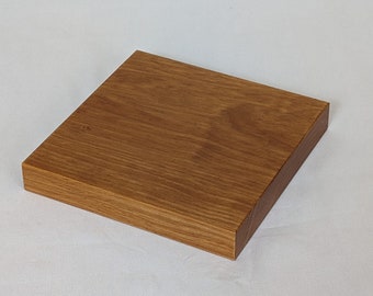 Solid wooden bases. Height 3 cm. Matte oak varnish finish. Various measures.