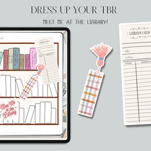 May include: An illustration featuring a digital tablet with a bookshelf design, a bookmark, and a library card. The bookmark has a pink tassel and a plaid pattern. The text "Dress Up Your TBR" and "Meet Me at the Library!" are visible.