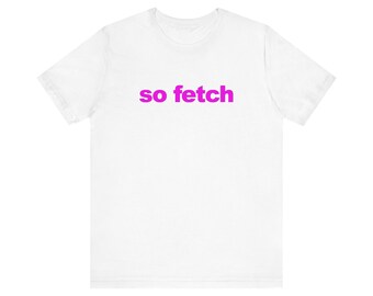 So Fetch Tee