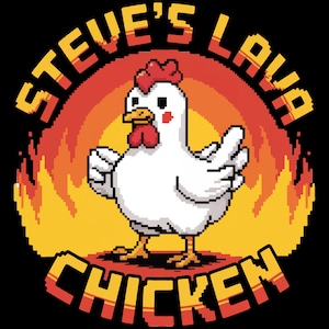 Lava Chicken Miners Meme Steve Pixel Gaming Boys Kids Game Digital PNG.