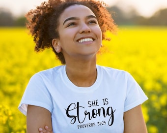 She Is Strong Shirt, Empowered Women Shirt, Christian Shirts, Proverbs 31:25, Christian Gifts, Religious Woman Tee, Scripture Shirt
