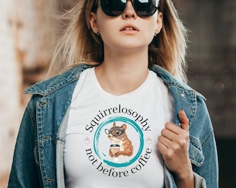 Not Before Coffee T-shirt, Mom And Coffee, Coffee Lover Gift, Coffee Addict Tee, Funny Squirrel Shirt, Squirrel and Coffee Lover