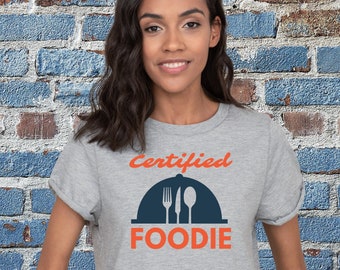 Certified Foodie T-shirt, Foodie Gift, Gift For Food Blogger, Funny T-shirt for Food Lover, Chef Tee, Gift for Cook, Father's Day Gift Idea