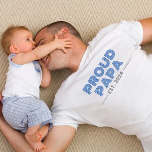 Proud Papa T-Shirt, New Dad EST. 2024, New Father, Dad T-shirt, Father's Day Gift, Proud Papa Gift, Gifts For Him