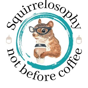 Coffee First Shirt, Sarcastic Gift, Witty Tshirt, Funny Squirrel Shirt, Squirrel Lover Gift, Coffee Gift, Coffee Addict, I Love Squirrels bild 2
