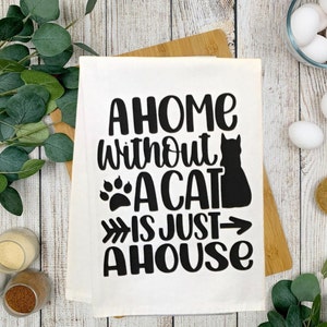 Cat Tea Towel, Flour Sack Tea Towel, Funny Cat Tea Towel, Gift For Cat Lover, Pet Gift, Cat Gift, Hostess Gift, Gift For Mom, Cat House