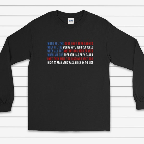 Adult Long Sleeve Shirt | Conservative | 2A | 2nd Amendment | Freedom | America | Political | We The People
