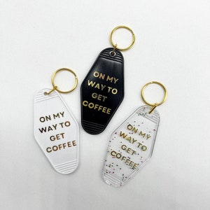 On My Way to Get Coffee Retro Motel Keychain | Retro Keychain, Hotel Keychain, Bachelorette Keychain, Backpack Keychain, Vintage Keychain
