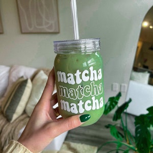 Matcha Matcha Matcha Iced Coffee Cup |  24 oz Plastic Mason Jar Iced Coffee Cup with Lid and Straw