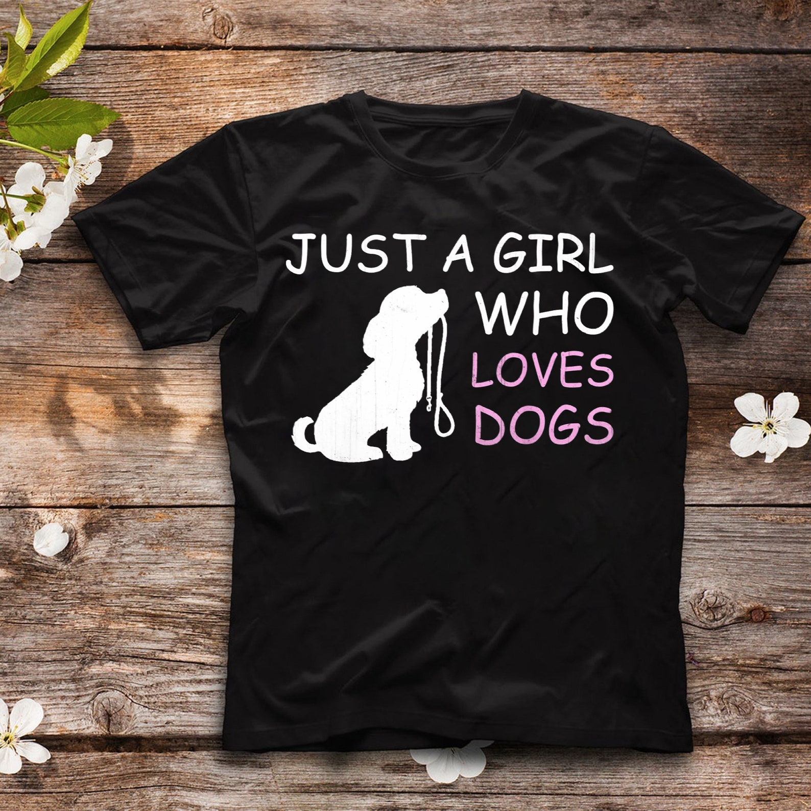 Dog Lover Tshirt Gift Just a Girl Who Loves Dogs Women Etsy