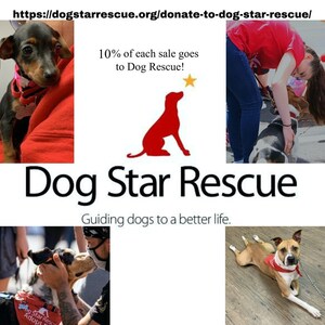 Puede incluir: Un collage de im&aacute;genes con perros y el texto "Dog Star Rescue" con el lema "Guiding dogs to a better life." La imagen tambi&eacute;n incluye el texto "10% of each sale goes to Dog Rescue!" y una silueta roja de un perro mirando una estrella.