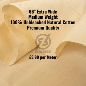 May include: A close-up of a beige, unbleached natural cotton fabric. The fabric is 66 inches wide and is described as medium weight and premium quality. The text "£3.99 per metre" is visible in the image.