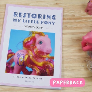 Restoring My Little Pony (PAPIER): Detaillierte Anleitungen & Projektmerkmale von RetroGeek Crafts