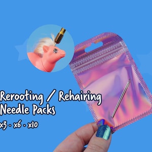May include: A rerooting and rehairing needle pack in a holographic pouch. The text reads Rerooting / Rehairing Needle Packs x3 x6 x10. An inset shows a metal needle being used to insert white hair into the head of a small pink plastic toy pony.