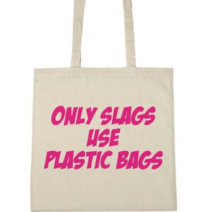 Only Slags Use Plastic Bags Tote Bag for Ladies, Christmas, Stocking Fillers Secret Santa Gifts Presents for Her Women Girlfriend Wife Work