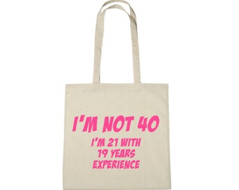 I'm Not 40 Tote Bag, 40th Birthday Presents Gifts For Woman, Mum, Auntie, Sister, Her, Gifts for 40 Year Old Women