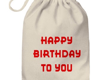 Happy Birthday To You Cotton Gift Bag, Drawstring bag perfect birthday or christmas gift bag for men women