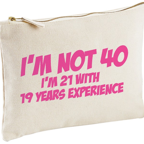 I'm Not 40 Make Up Bag, 40th Birthday Presents Gifts For Woman, Mum, Auntie, Sister,Her, Gifts for 40 Year Old