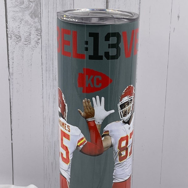 Kansas City Chiefs Patrick Mahomes Travis Kelce 13 seconds "Believe" 20 oz. stainless steel tumbler.