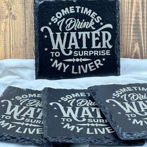 Sometimes I Drink Water to Surprise My Liver Slate Coaster Set