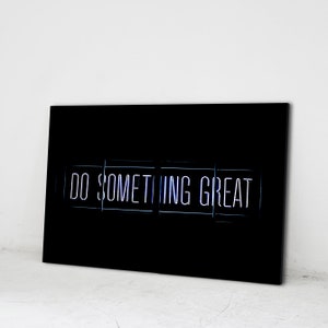 Do SOMETHING GREAT Entrepreneur Motivational Office Decor Modern Art Canvas Print Sign