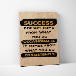 SUCCESS Doesn't come from what you do Occasionally. - Entrepreneur Motivational Office Decor Modern Art Canvas Print Sign