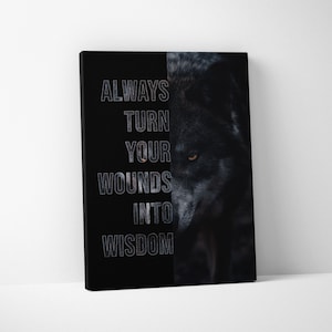 Motivational poster - Turn your wounds into wisdom -  Office Decor Modern Art Canvas Wolf Print Sign