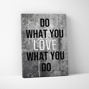 Do what you LOVE - Love What You Do | Entrepreneur Motivational Office Decor Modern Art Canvas Print Sign